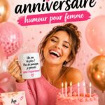 Cartes d'anniversaire humoristiques pour femme avec des designs colorés.